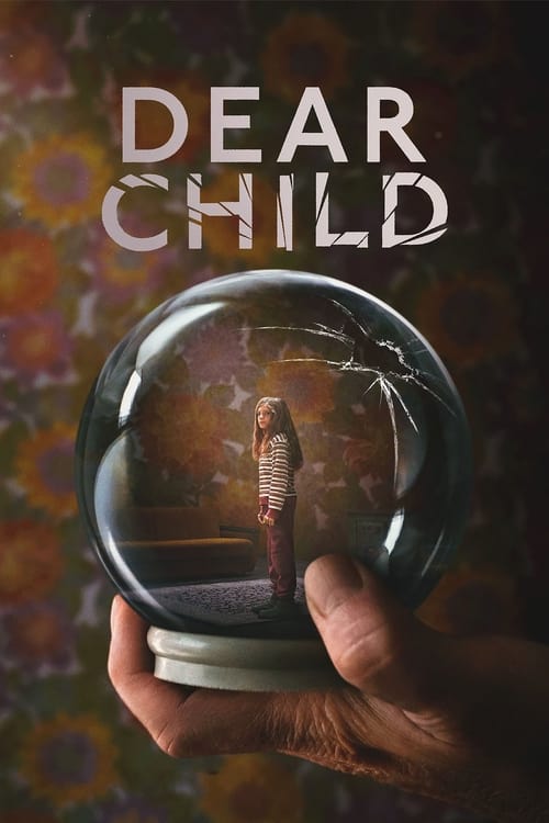 دانلود سریال Dear Child – فرزند عزیز