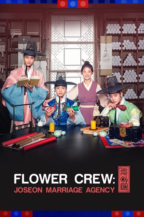 دانلود سریال خدمه گل: آژانس ازدواج چوسان | Flower Crew: Joseon Marriage Agency